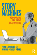 Story Machines: How Computers Have Become Creative Writers-9780367751975