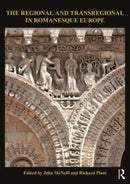 The Regional and Transregional in Romanesque Europe-9780367752552