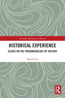 Historical Experience : Essays on the Phenomenology of History-9780367752989