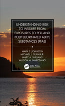 Understanding Risk to Wildlife from Exposures to Per- and Polyfluorinated Alkyl Substances (PFAS)-9780367754273