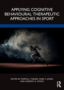 Applying Cognitive Behavioural Therapeutic Approaches in Sport-9780367754327