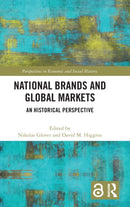 National Brands and Global Markets : An Historical Perspective-9780367754976
