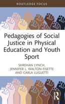 Pedagogies of Social Justice in Physical Education and Youth Sport-9780367755379