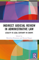 Indirect Judicial Review in Administrative Law : Legality vs Legal Certainty in Europe-9780367758622
