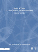 Voice & Vision : A Creative Approach to Narrative Filmmaking-9780367758684