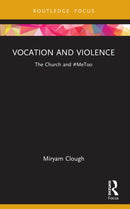 Vocation and Violence : The Church and