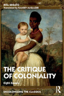 The Critique of Coloniality : Eight Essays-9780367759827