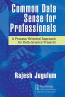 Common Data Sense for Professionals : A Process-Oriented Approach for Data-Science Projects-9780367760489