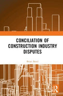 Conciliation of Construction Industry Disputes-9780367760984