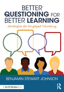 Better Questioning for Better Learning : Strategies for Engaged Thinking-9780367761059