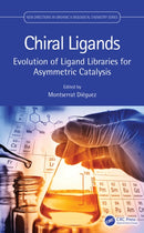 Chiral Ligands : Evolution of Ligand Libraries for Asymmetric Catalysis-9780367761707