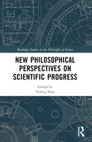 New Philosophical Perspectives on Scientific Progress-9780367761844