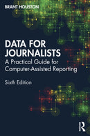 Data for Journalists : A Practical Guide for Computer-Assisted Reporting-9780367763152