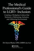 The Medical Professional''s Guide to LGBT+ Inclusion