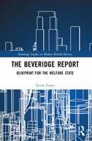 The Beveridge Report : Blueprint for the Welfare State-9780367765361