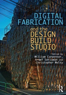 Digital Fabrication and the Design Build Studio-9780367766702
