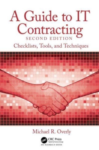 A Guide to IT Contracting : Checklists, Tools, and Techniques-9780367767259