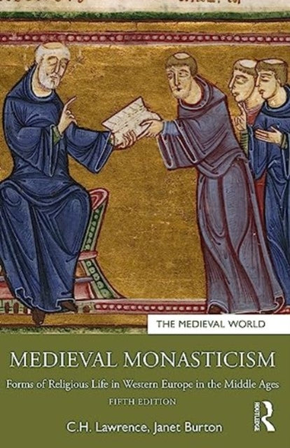 Medieval Monasticism : Forms of Religious Life in Western Europe in the Middle Ages-9780367767914