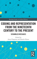 Coding and Representation from the Nineteenth Century to the Present : Scrambled Messages-9780367769673