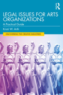 Legal Issues for Arts Organizations : A Practical Guide-9780367771133