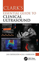 Clark''s Essential Guide to Clinical Ultrasound
