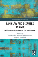 Land Law and Disputes in Asia : In Search of an Alternative for Development-9780367772796
