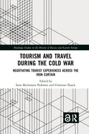 Tourism and Travel during the Cold War : Negotiating Tourist Experiences across the Iron Curtain-9780367777272