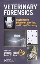 Veterinary Forensics : Investigation, Evidence Collection, and Expert Testimony-9780367778248