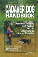 Cadaver Dog Handbook : Forensic Training and Tactics for the Recovery of Human Remains-9780367778729