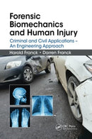 Forensic Biomechanics and Human Injury : Criminal and Civil Applications - An Engineering Approach-9780367778866