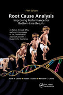 Root Cause Analysis : Improving Performance for Bottom-Line Results, Fifth Edition-9780367779535