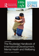 The Routledge Handbook of International Development, Mental Health and Wellbeing-9780367783853