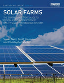 Solar Farms : The Earthscan Expert Guide to Design and Construction of Utility-scale Photovoltaic Systems-9780367783990