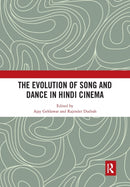 The Evolution of Song and Dance in Hindi Cinema-9780367785673