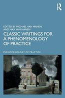 Classic Writings for a Phenomenology of Practice-9780367820763