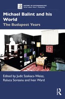 Michael Balint and his World: The Budapest Years-9780367857776
