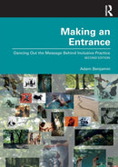Making an Entrance : Dancing Out the Message Behind Inclusive Practice-9780367858308