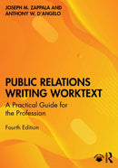 Public Relations Writing Worktext : A Practical Guide for the Profession-9780367860028