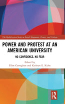 Power and Protest at an American University : No Confidence, No Fear-9780367861704