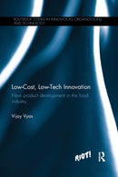 Low-Cost, Low-Tech Innovation : New Product Development in the Food Industry-9780367867515