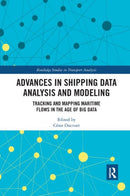 Advances in Shipping Data Analysis and Modeling : Tracking and Mapping Maritime Flows in the Age of Big Data-9780367886288