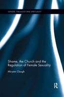 Shame, the Church and the Regulation of Female Sexuality-9780367886530