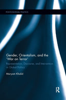 Gender, Orientalism, and the ''War on Terror''