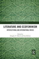Literature and Ecofeminism : Intersectional and International Voices-9780367892623