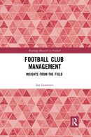 Football Club Management : Insights from the Field-9780367894146