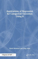 Applications of Regression for Categorical Outcomes Using R