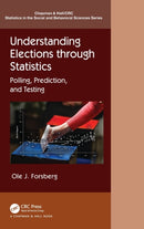 Understanding Elections through Statistics : Polling, Prediction, and Testing-9780367895372