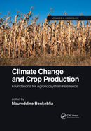 Climate Change and Crop Production : Foundations for Agroecosystem Resilience-9780367895921