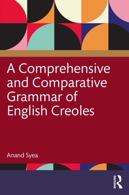 A Comprehensive and Comparative Grammar of English Creoles-9780367897369