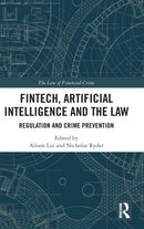 FinTech, Artificial Intelligence and the Law : Regulation and Crime Prevention-9780367897659